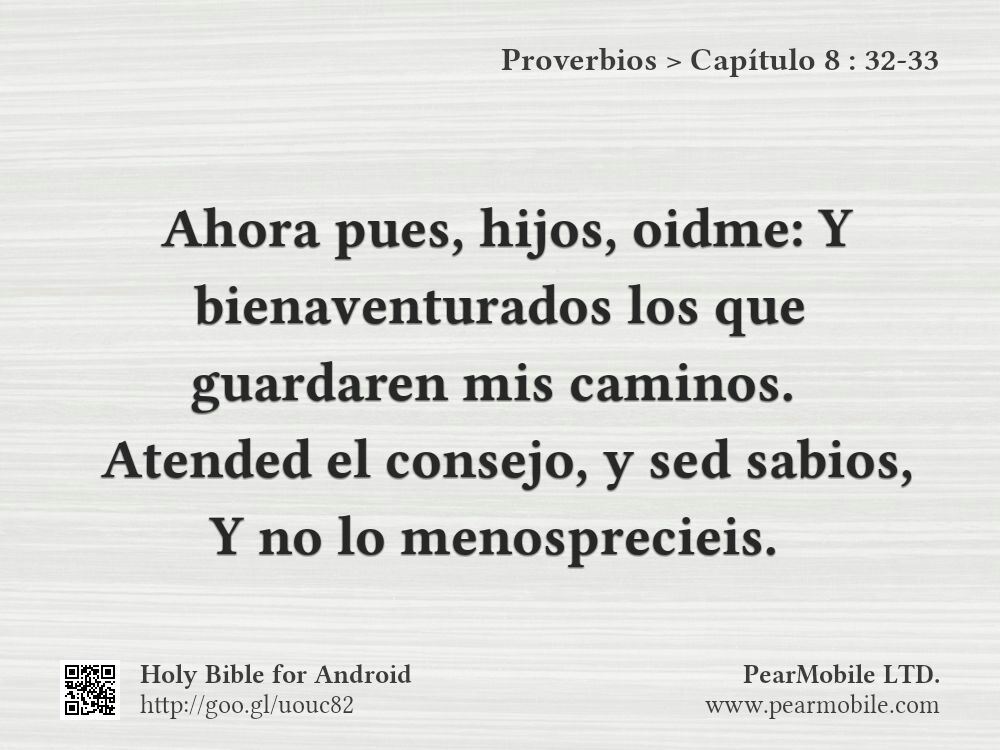 Proverbios, Capítulo 8:32-33